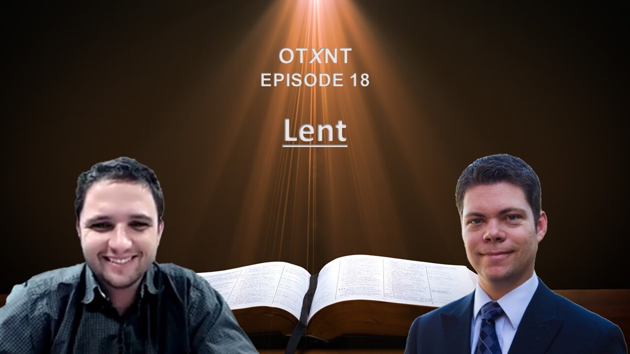 OTXNT 18: Lent