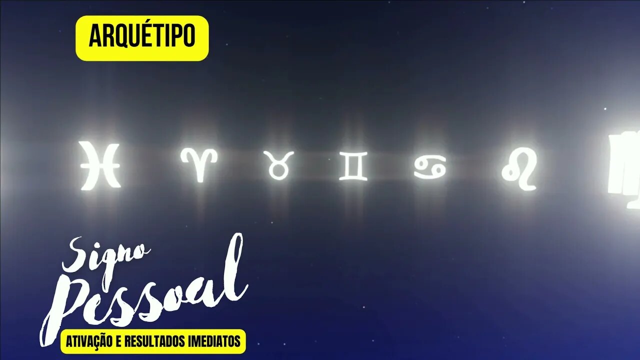 Ativação de qualquer signo - Extremamente poderoso | Resultados imediatos