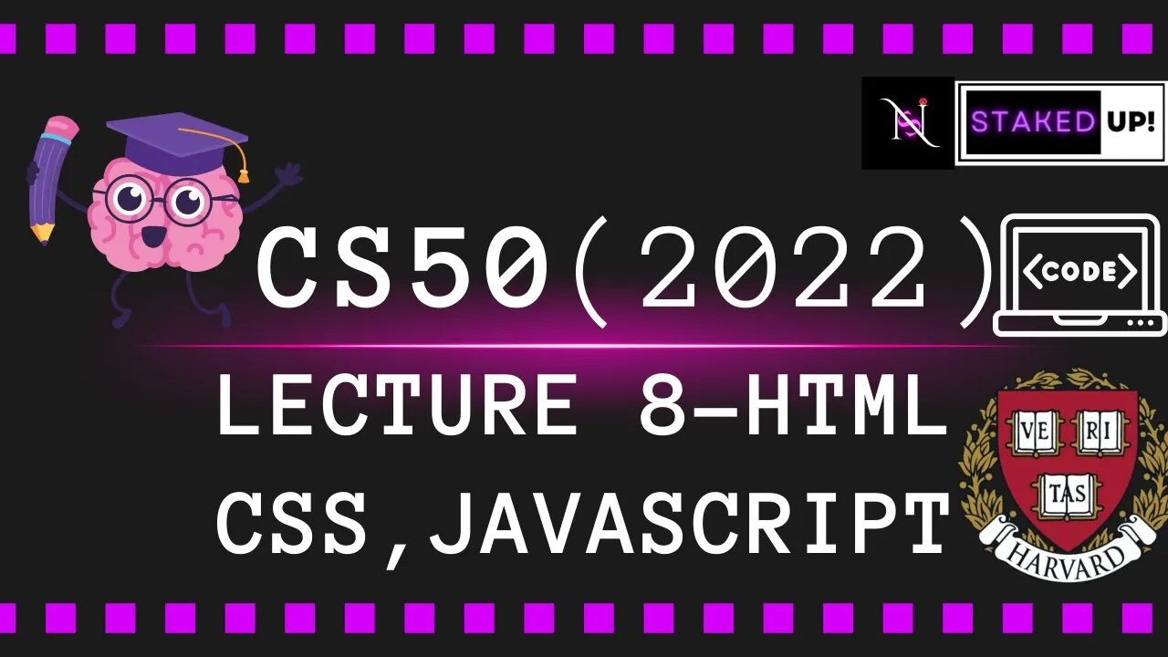 Coding at Harvard CS50 2022 - Lecture 8 - HTML, CSS, JavaScript : Staked Up!