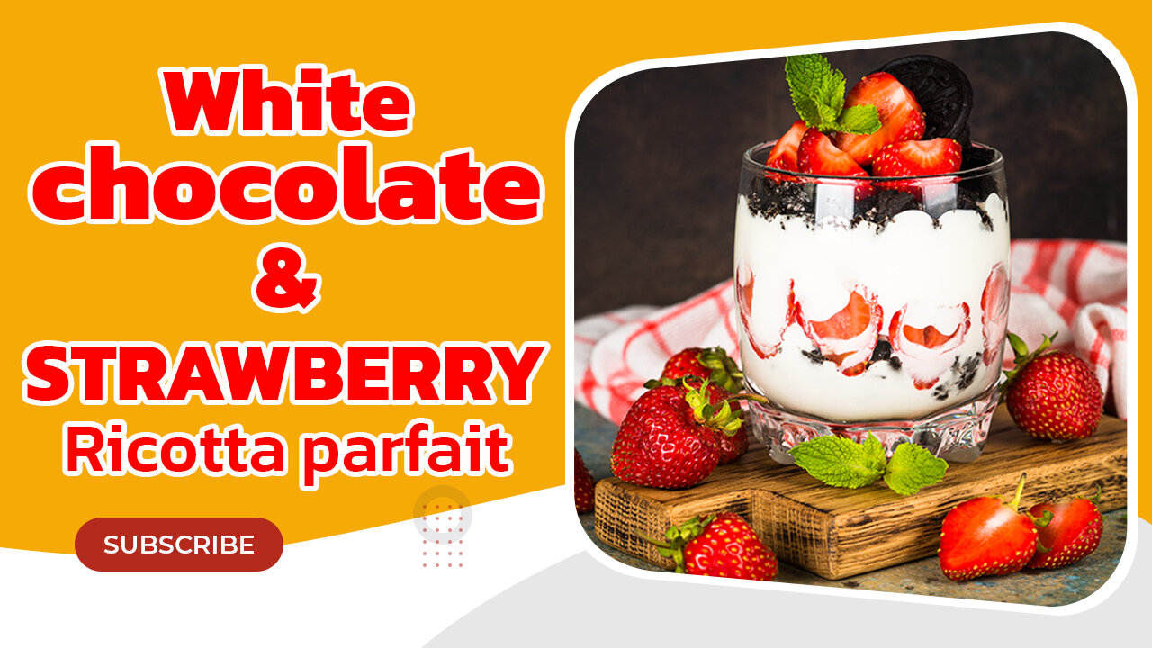 white chocolate & strawberry ricotta parfait | easy recipe