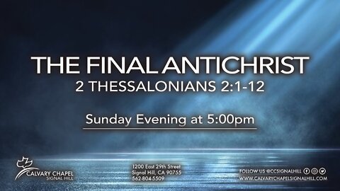 Sunday Evening Service -The Final Antichrist