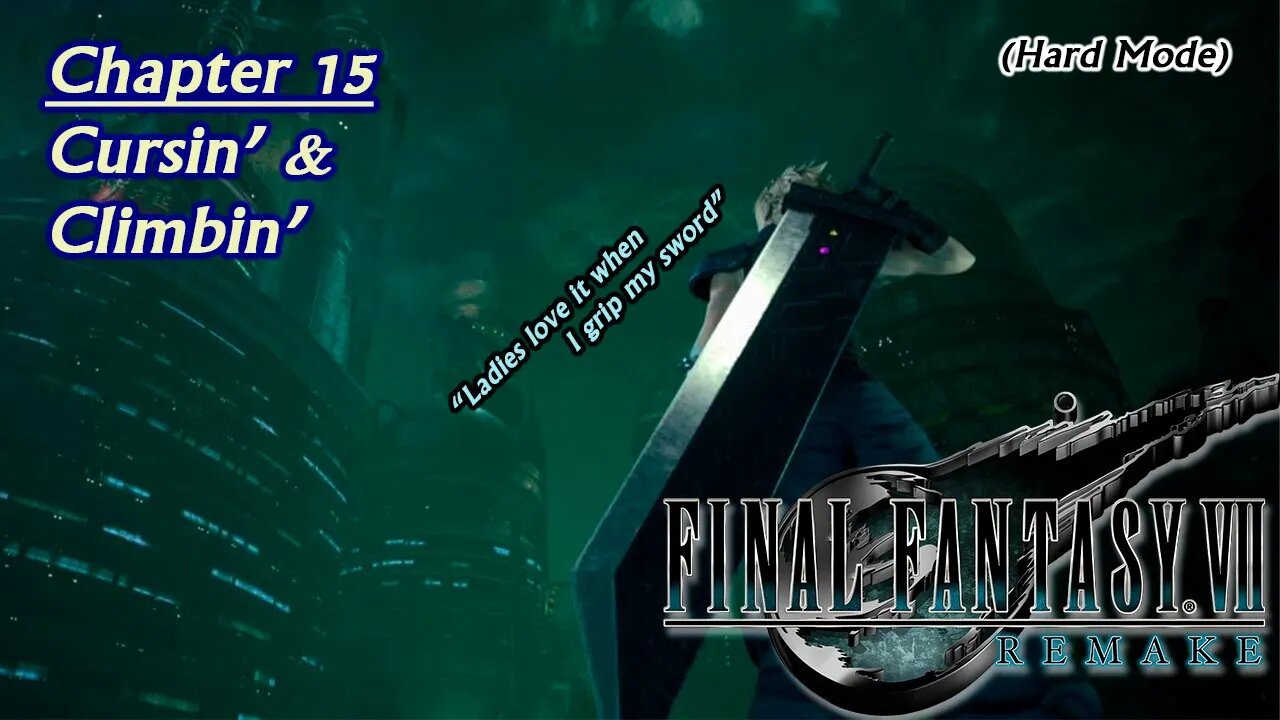 Final Fantasy VII Remake (PS5) | Hard Mode - Chapter 15: Cursin' & Climbin' (Session 25) [Old Mic]