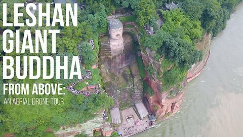 LESHAN GIANT BUDDHA - DRONE