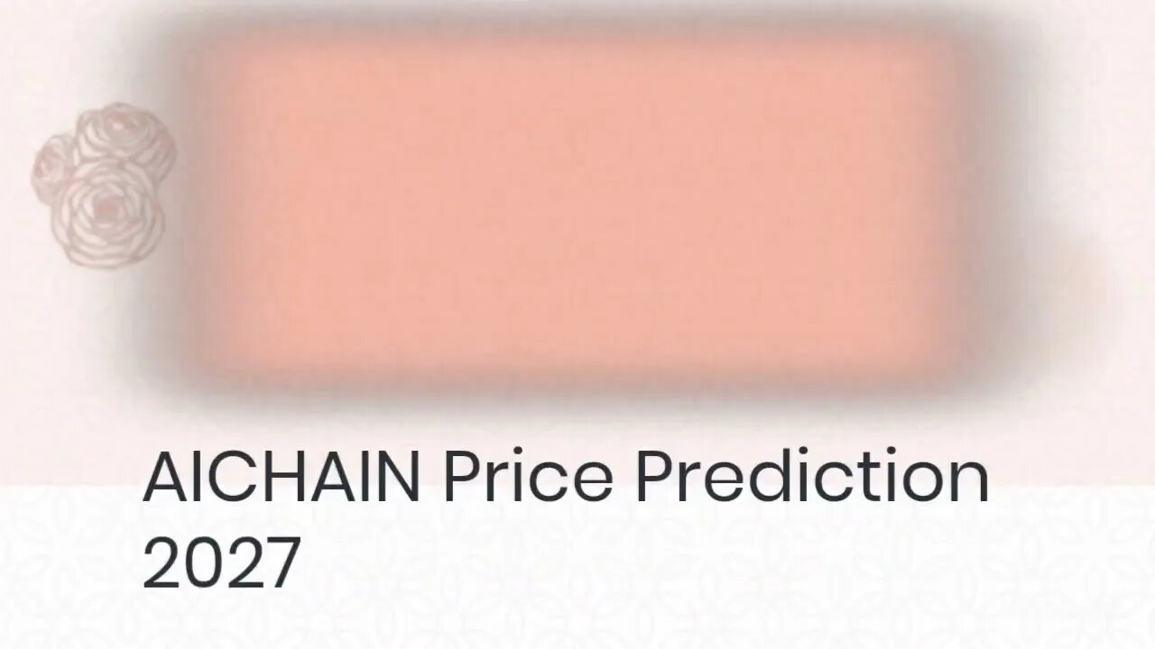 AICHAIN Price Prediction 2022, 2025, 2030 AIT Price Forecast Cryptocurrency Price Prediction