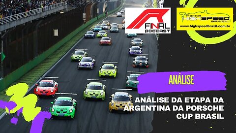 ANÁLISE DA ETAPA DA ARGENTINA DA PORSCHE CUP BRASIL | ANÁLISE | R FINAL PODCAST