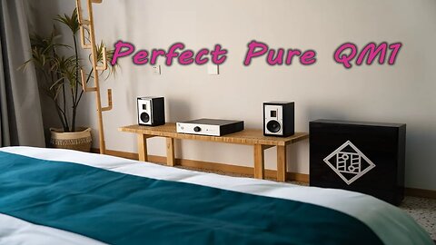 家庭HIFI 音乐Studio 都可以很好兼顾的一套音响系统Perfect Pure QM1