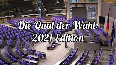 Wir haben die Wahl! (Mehr oder weniger?) (Reupload - 2021)