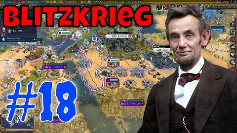 AMERICAN BLITZKRIEG | CIV 6: USA - Abraham Lincoln Domination Victory Playthrough #18