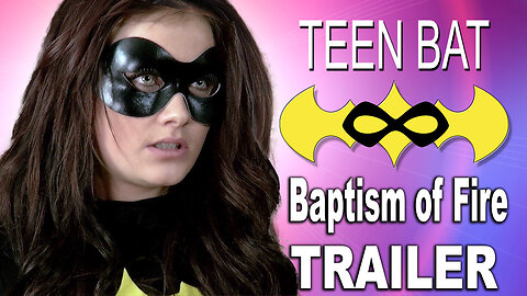 "Teen Bat 1: Baptism of Fire" Trailer