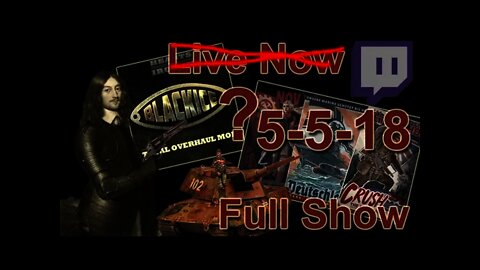 Full Show from 5-5-18 HOI IV Kaiserreich & BICE