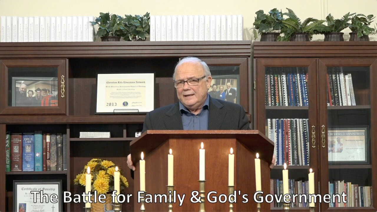 The Battle for Family & God's Government