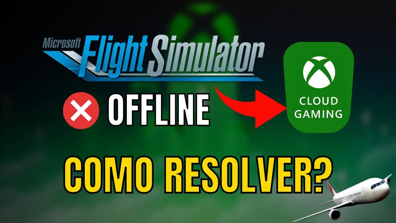 MICROSOFT FLIGHT SIMULATOR OFFLINE no XCLOUD, COMO RESOLVER??