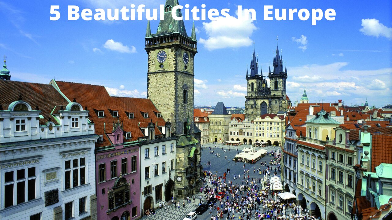 5 Beautiful Cities In europe