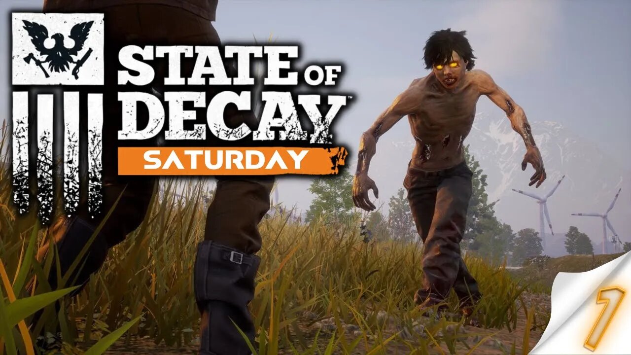 State of Decay Saturday! | Part One