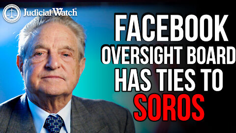 Most of Facebook Censorship Board Has Ties to Leftwing Billionaire George Soros