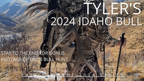 2024 Idaho Elk hunt- Tyler