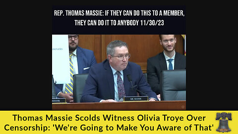 Thomas Massie Scolds Witness Olivia Troye Over Censorship: 'We're Going to Make You Aware of That'