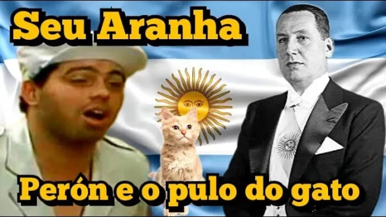 Escolinha do Professor Raimundo; Seu Aranha, Perón e o pulo do gato 😺