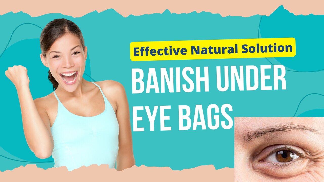 Banish Under Eye Bags: Amazing Home Remedies Revealed