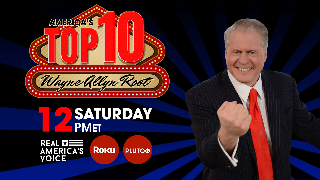 America’s Top Ten Countdown with Wayne Allyn Root debuts this SAT. SEPT 3RD at NOON ET