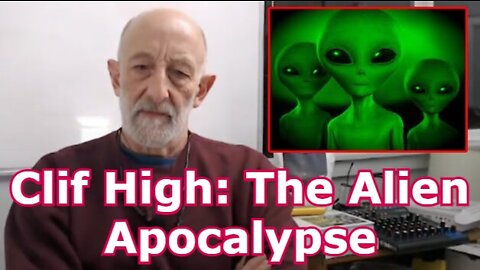 Clif High: The Alien Apocalypse!! (Must See Video)