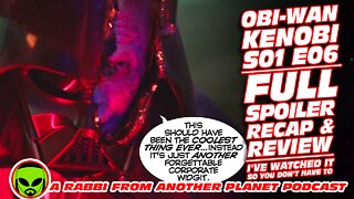 Star Wars Obi-Wan Kenobi S01E06 Full Spoiler Recap and Review