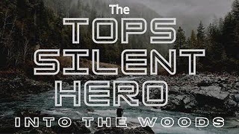 Into The Woods - The Tops Silent Hero - 2023!