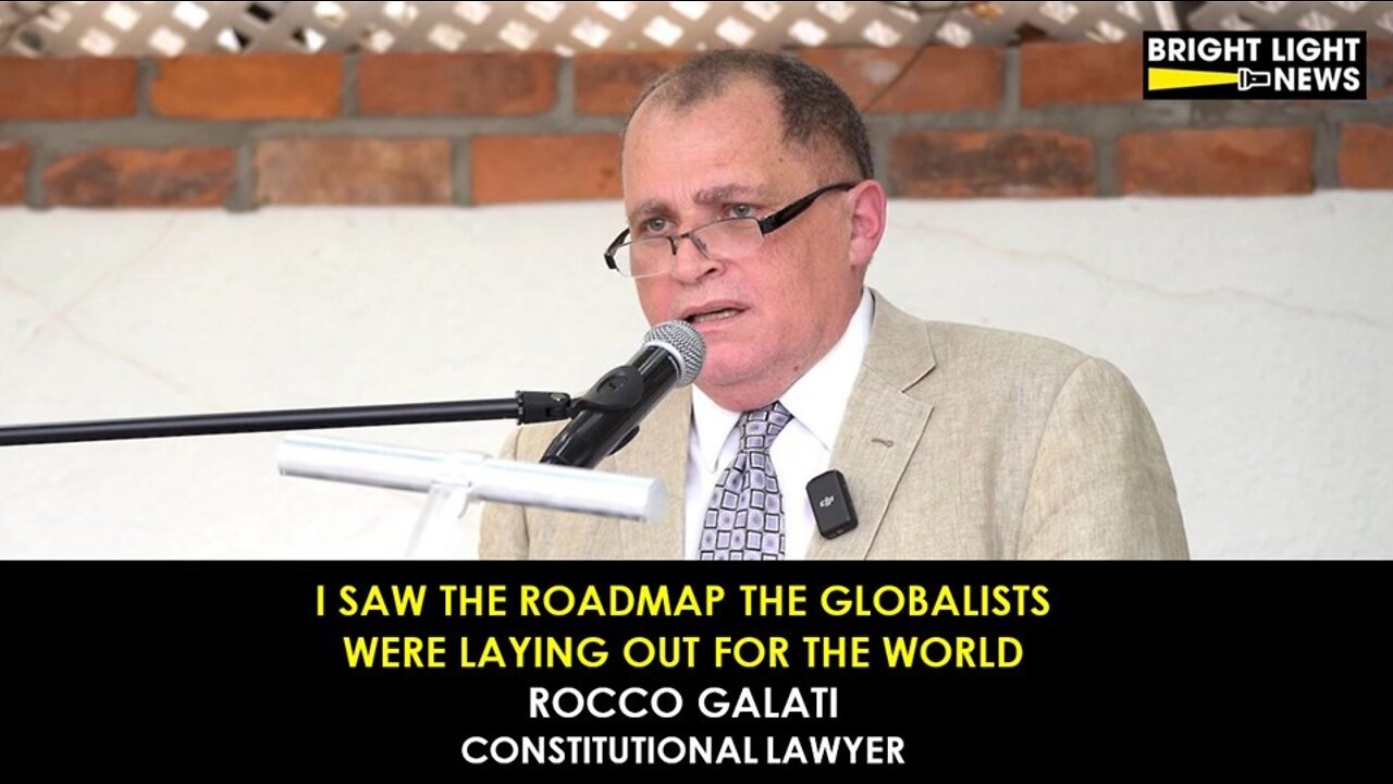 I Saw The Roadmap The Globalists Were Laying Out For The World -Rocco Galati, Constitutional Lawyer