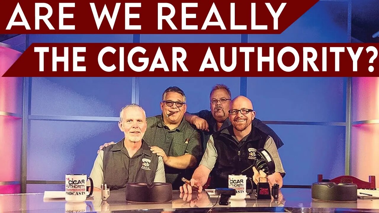 Are We Really The Cigar Authority?