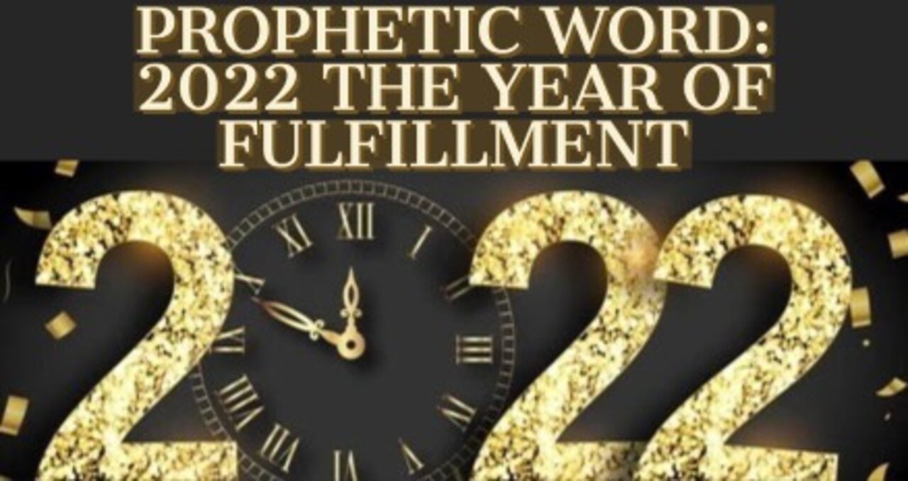 2022 YEAR OF FULFILLMENT