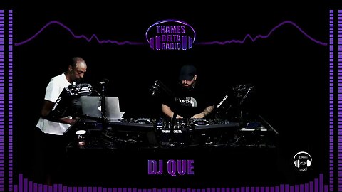 DJ QUE MONDAY SPOT - 10th July - THAMES DELTA RADIO