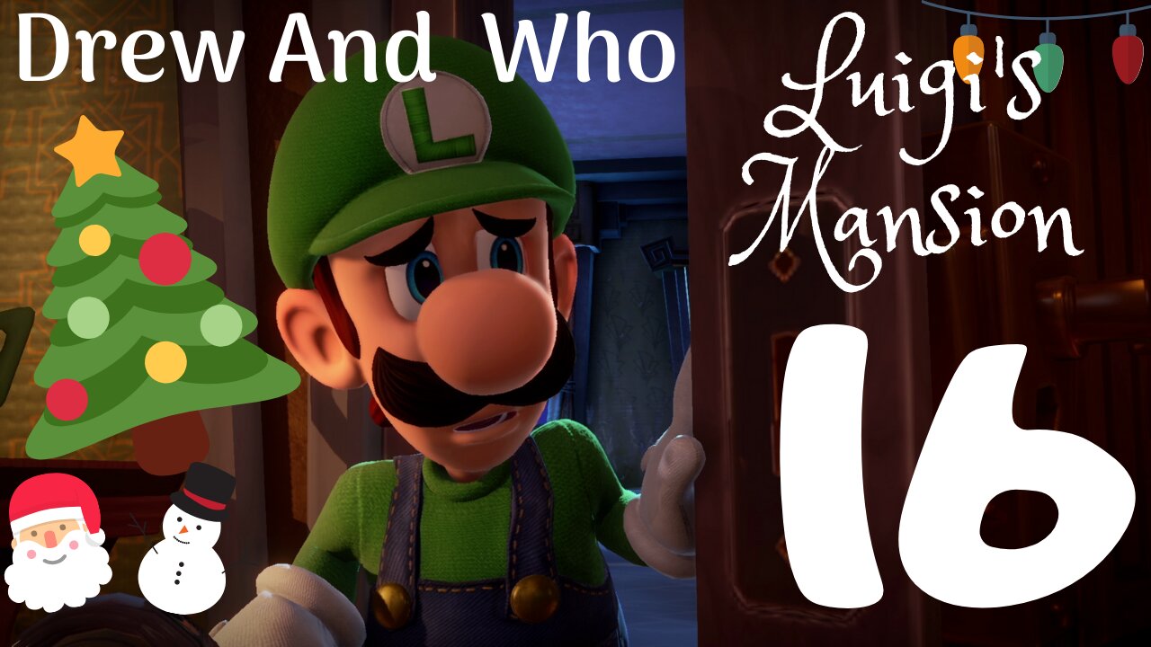 The Drew and Who gang continues playing Luigi's Manson!