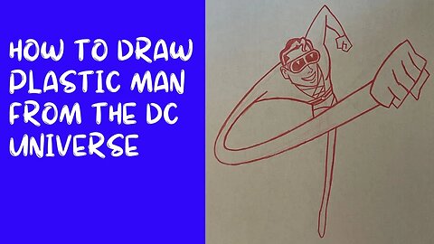 How to Draw Plastic Man from the DC Universe