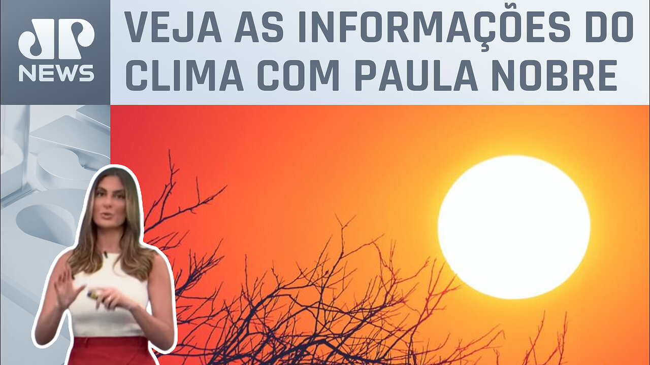 Primeiro dia da onda de calor teve temperaturas acima de 40°C | Previsão do Tempo