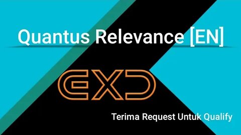 Quantus Relevance [EN]-Kasih Request Buat Qualify..!!