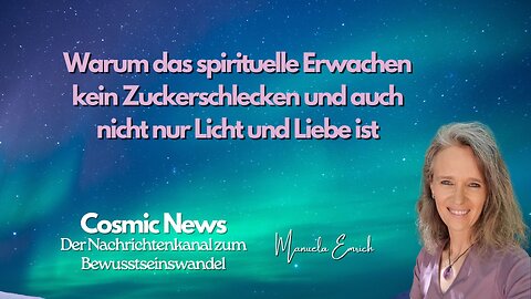 Warum das spirituelle Erwachen kein Zuckerschlecken und auch nicht nur Licht und Liebe ist