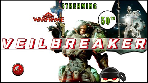#STYANAX #VEILBREAKER #GHOSTDRIFTX #WARFRAME PLAYING VEILBREAKER UPDATE & #50TH