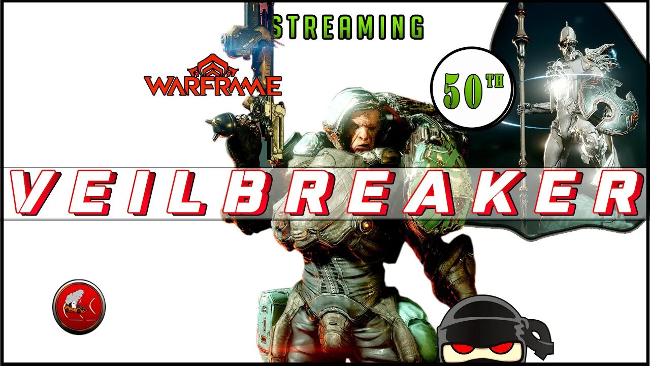 #STYANAX #VEILBREAKER #GHOSTDRIFTX #WARFRAME PLAYING VEILBREAKER UPDATE & #50TH