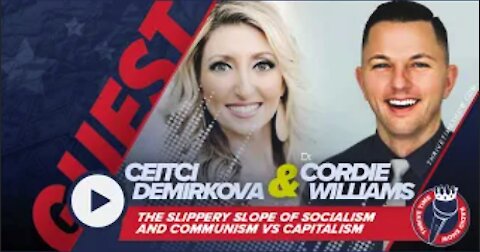 Socialism and Communism Versus Capitalism with Ceitci Demirkova and Dr. Cordie Williams