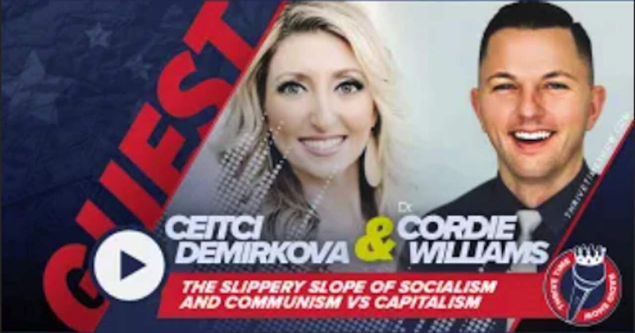 Socialism and Communism Versus Capitalism with Ceitci Demirkova and Dr. Cordie Williams
