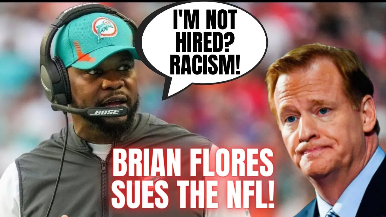 Brian Flores SUES NFL For Racism Because He Didn't Get Hired | Says Bill Belichick Texts Prove It!