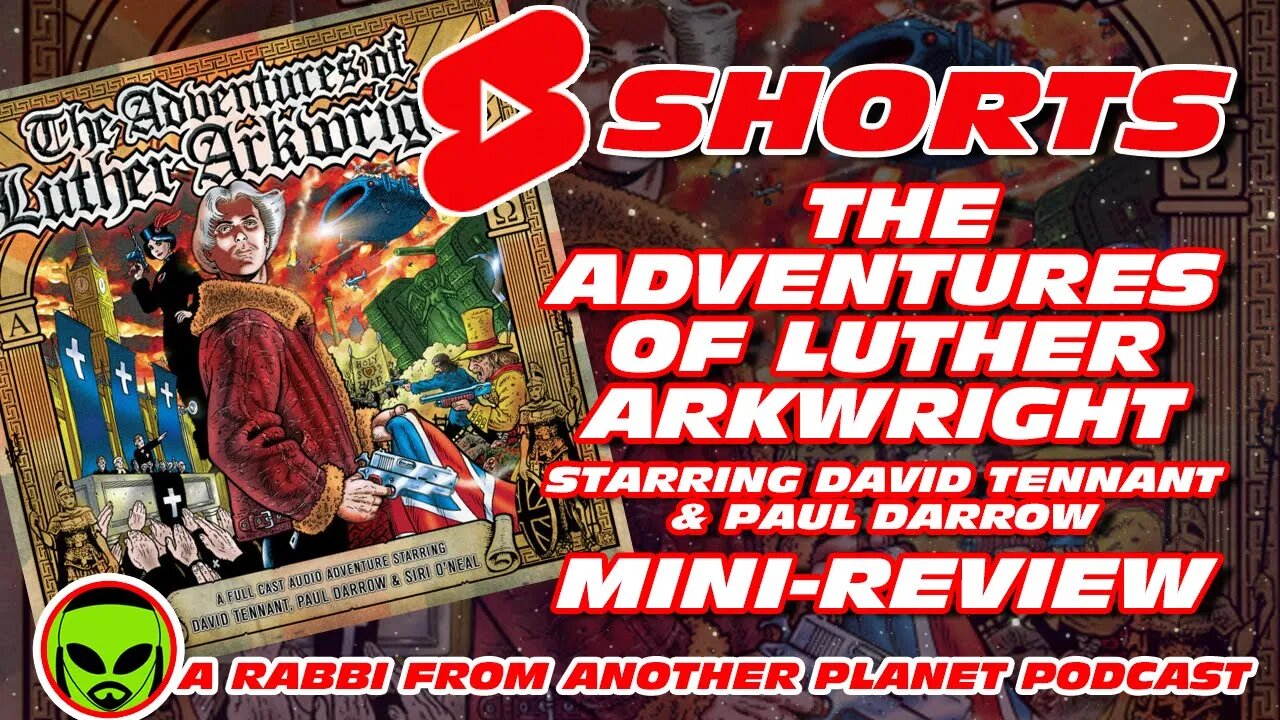 #Shorts Big Finish's The Adventures of Luther Arkwright starring David Tennant Mini Review