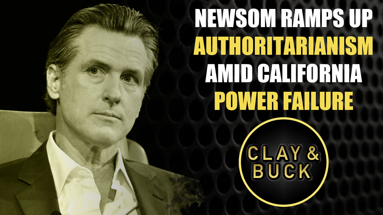 Newsom Ramps Up Authoritarianism Amid California Power Failure