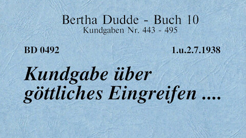 BD 0492 - KUNDGABE ÜBER GÖTTLICHES EINGREIFEN ....
