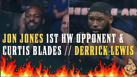 Jon Jones First HW Opponent & Blades vs Lewis BREAKDOWN