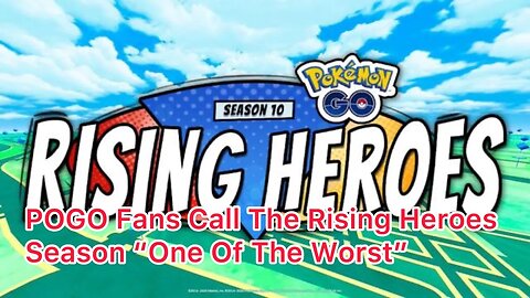 POGO Fans Call The Rising Heroes Season “One Of The Worst”