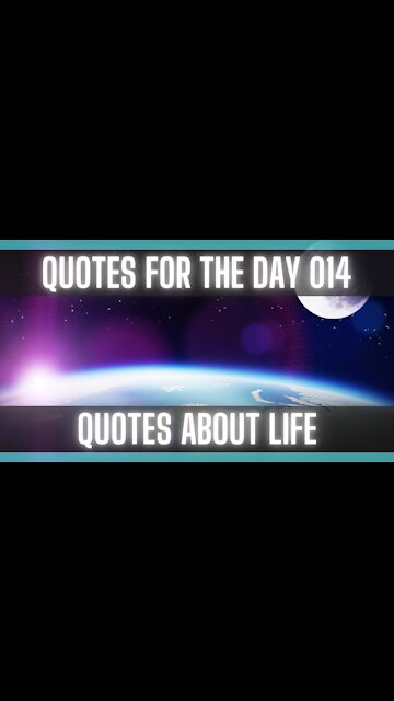 Quotes For The Day 014: Quotes about life that gives us perspective.