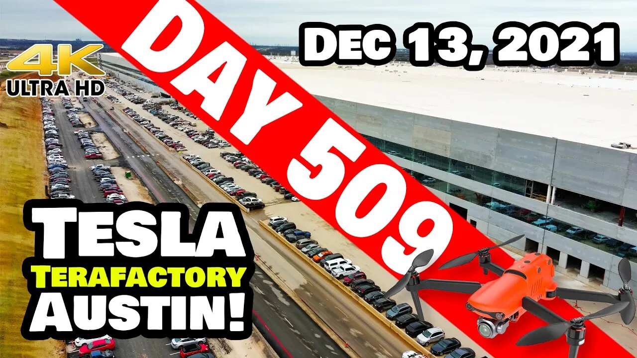 Tesla Gigafactory Austin 4K Day 509 - 12/13/21 - Tesla TX - AWESOMELY PRODUCTIVE DAY AT GIGA TEXAS!