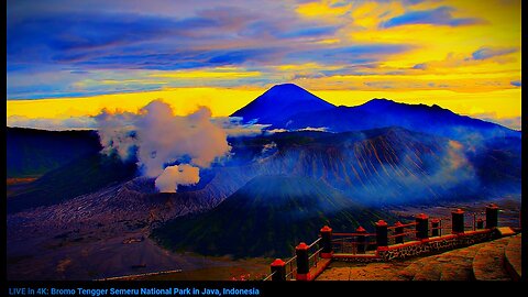 LIVE in 4K: Bromo Tengger Semeru National Park