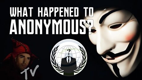 What Happened To Anonymous?